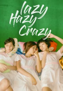 Lazy Hazy Crazy free movies