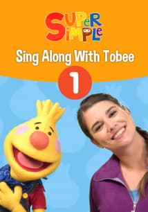 Sing Along With Tobee 1: Super Simple free movies