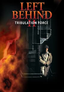 Left Behind 2: Tribulation Force free movies