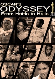 Oscar's Black Odyssey: From Hattie to Halle free movies