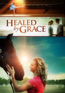 Healed by Grace free movies