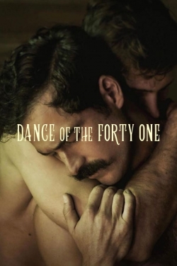 Dance of the Forty One free movies