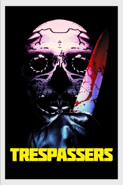 Trespassers free movies