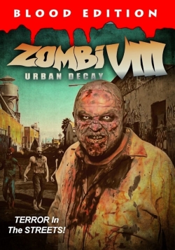 Zombi VIII: Urban Decay free movies