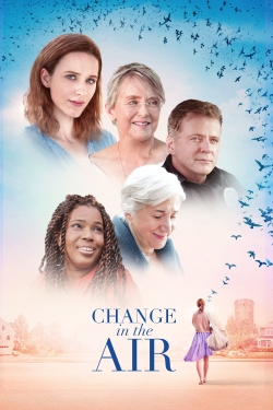 Change in the Air free movies