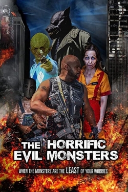 The Horrific Evil Monsters free movies