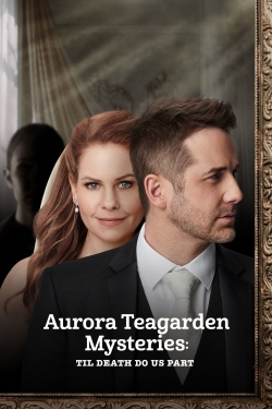 Aurora Teagarden Mysteries: Til Death Do Us Part free movies