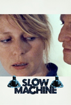 Slow Machine free movies