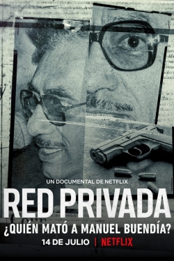 Private Network: Who Killed Manuel Buendia free movies