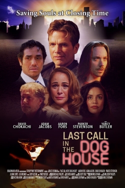 Last Call in the Dog House free movies
