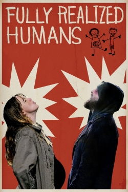 Fully Realized Humans free movies