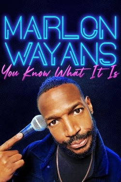 Marlon Wayans: You Know What It Is free movies