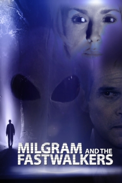 Milgram and the Fastwalkers free movies