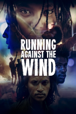 Running Against the Wind free movies