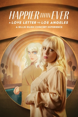 Happier Than Ever: A Love Letter to Los Angeles free movies