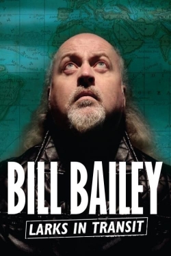 Bill Bailey: Larks in Transit free movies