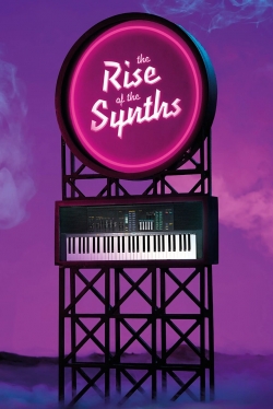 The Rise of the Synths free movies