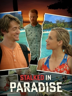 Stalked in Paradise free movies