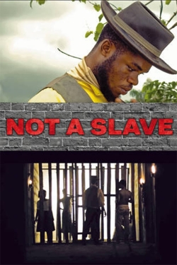 Not a Slave free movies