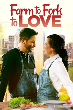 Farm to Fork to Love free movies
