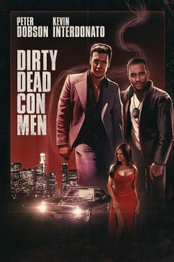 Dirty Dead Con Men free movies