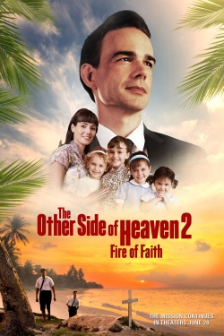 The Other Side of Heaven 2: Fire of Faith free movies
