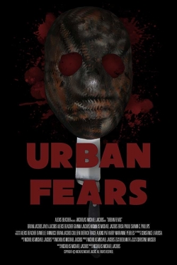 Urban Fears free movies