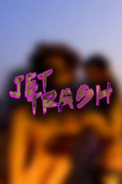 Jet Trash free movies