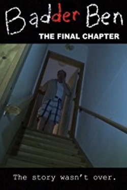 Badder Ben: The Final Chapter free movies