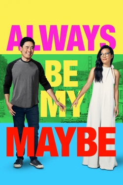 Always Be My Maybe free movies