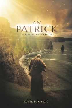 I Am Patrick: The Patron Saint of Ireland free movies