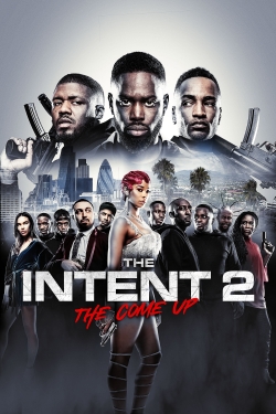 The Intent 2: The Come Up free movies