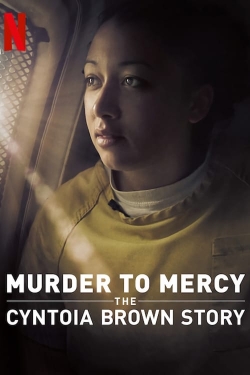 Murder to Mercy: The Cyntoia Brown Story free movies