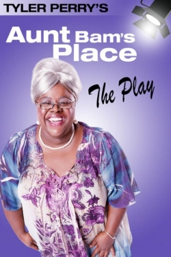 Tyler Perry's Aunt Bam's Place - The Play free movies