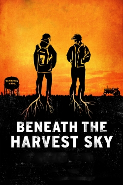 Beneath the Harvest Sky free movies