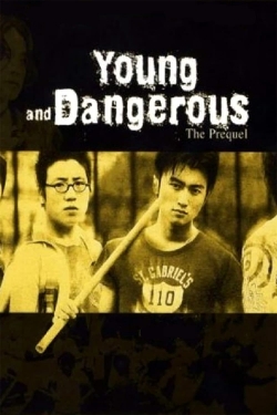 Young and Dangerous: The Prequel free movies