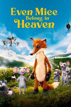 Even Mice Belong in Heaven free movies