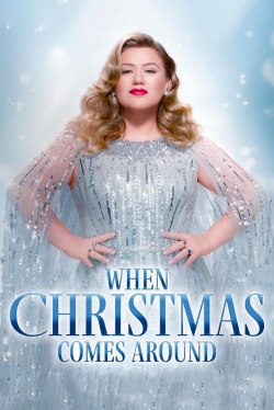 Kelly Clarkson Presents: When Christmas Comes Around free movies