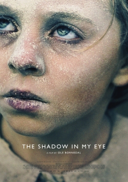 The Shadow In My Eye free movies
