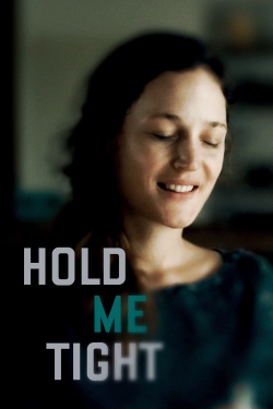 Hold Me Tight free movies