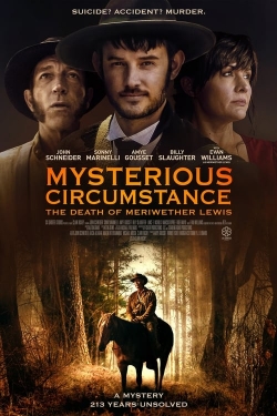 Mysterious Circumstance: The Death of Meriwether Lewis free movies