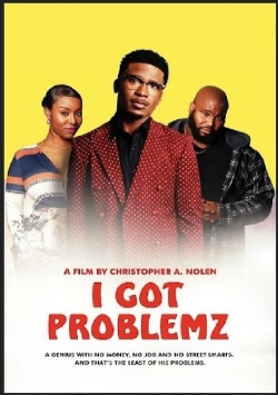 I Got Problemz free movies