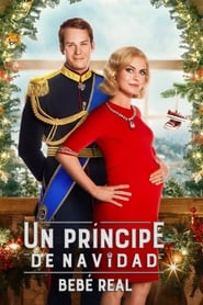 Un príncipe de Navidad: Bebé real free movies
