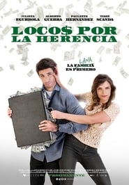Locos por la herencia free movies