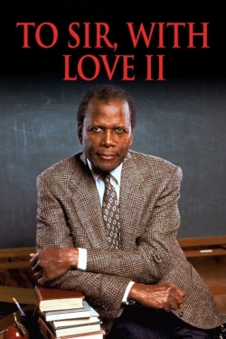 To Sir, with Love II free movies