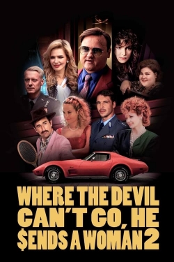 Where the Devil Can't Go, He Sends a Woman 2 free movies