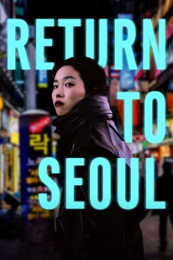 Return to Seoul free movies