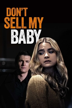 Don't Sell My Baby free movies