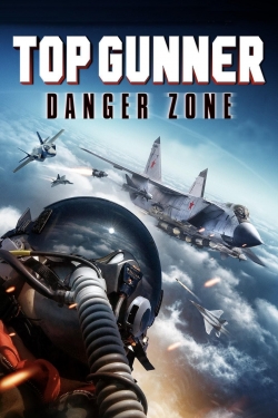Top Gunner: Danger Zone free movies