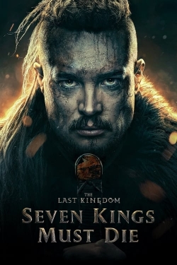 The Last Kingdom: Seven Kings Must Die free movies